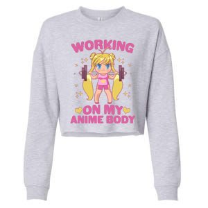 Cute Working On My Anime Body Cropped Pullover Crew