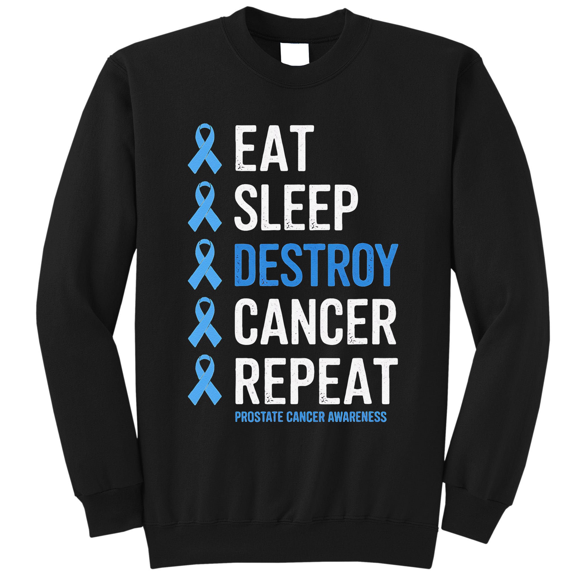 Cancer Warrior Prostate Cancer Awareness Tall Sweatshirt