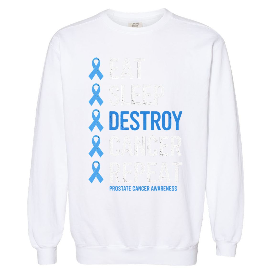 Cancer Warrior Prostate Cancer Awareness Garment-Dyed Sweatshirt