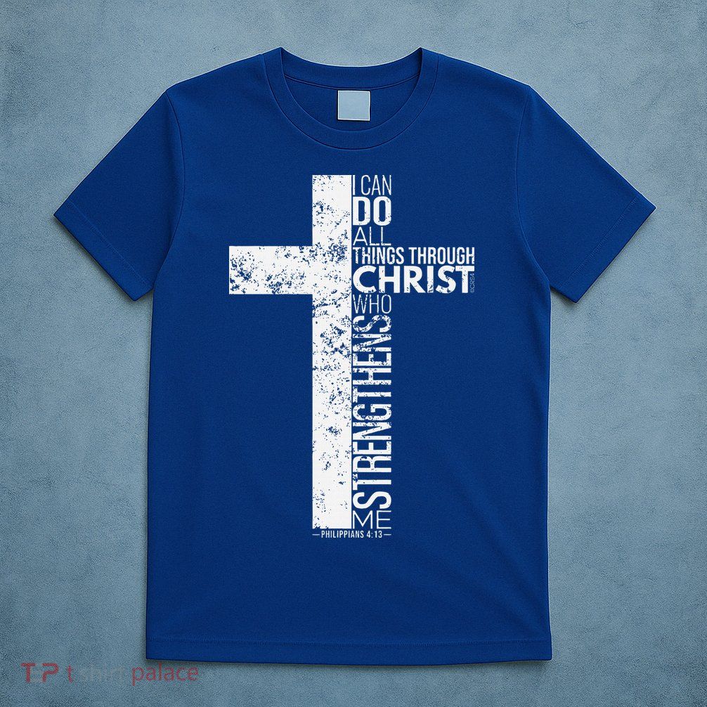 Cross With Philippians 413 Christian T-Shirt