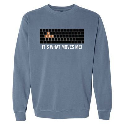 Cool WASD PC Gamer Keyboard Funny Its What Moves Me Gaming Garment-Dyed Sweatshirt