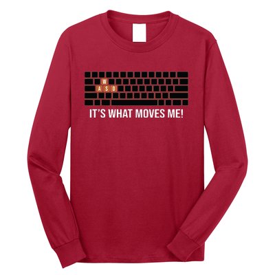 Cool WASD PC Gamer Keyboard Funny Its What Moves Me Gaming Long Sleeve Shirt