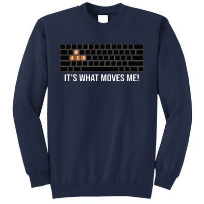 Cool WASD PC Gamer Keyboard Funny Its What Moves Me Gaming Tall Sweatshirt