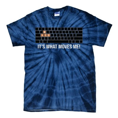 Cool WASD PC Gamer Keyboard Funny Its What Moves Me Gaming Tie-Dye T-Shirt