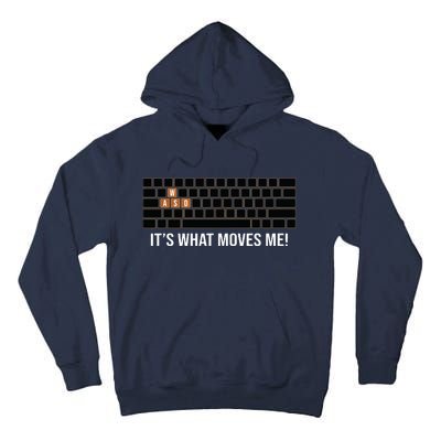 Cool WASD PC Gamer Keyboard Funny Its What Moves Me Gaming Tall Hoodie