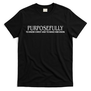 Cincinsoko Wearing Purposefully To Know Christ And To Make Him Know T-Shirt