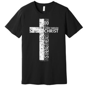 Cross With Philippians 413 Christian Premium T-Shirt