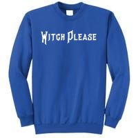 Creepy Witch Please Gift Sweatshirt