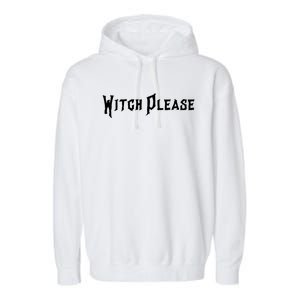 Creepy Witch Please Gift Garment-Dyed Fleece Hoodie