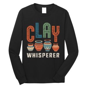 Clay Whisperer Pottery Ceramic Artist Long Sleeve Shirt