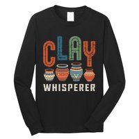 Clay Whisperer Pottery Ceramic Artist Long Sleeve Shirt