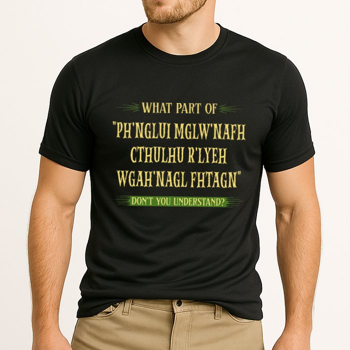Cthulhu What Part Of Dont You Understand Cosmic Horror Performance Shirt