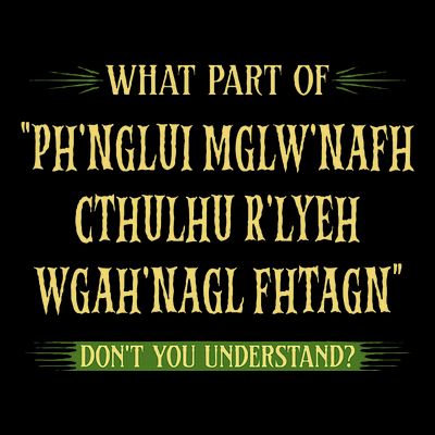 Cthulhu What Part Of Dont You Understand Cosmic Horror T-Shirt