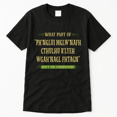 Cthulhu What Part Of Dont You Understand Cosmic Horror Tall T-Shirt