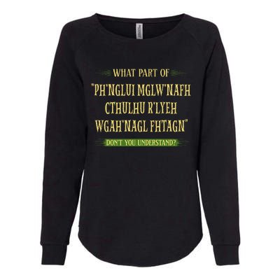 Cthulhu What Part Of Dont You Understand Cosmic Horror Womens California Wash Sweatshirt