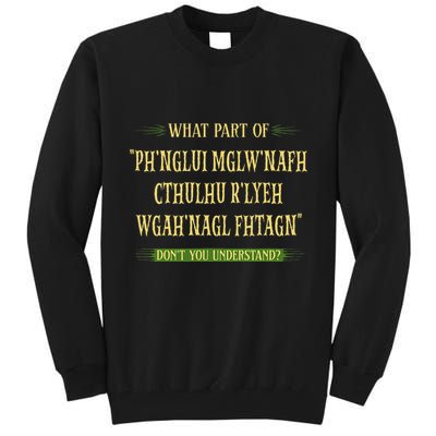 Cthulhu What Part Of Dont You Understand Cosmic Horror Tall Sweatshirt