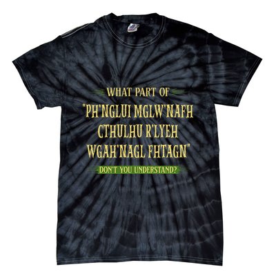 Cthulhu What Part Of Dont You Understand Cosmic Horror Tie-Dye T-Shirt