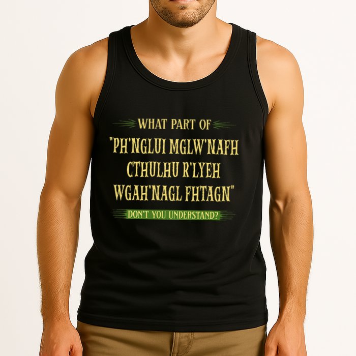Cthulhu What Part Of Dont You Understand Cosmic Horror Tank Top