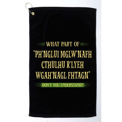 Cthulhu What Part Of Dont You Understand Cosmic Horror Golf Towel