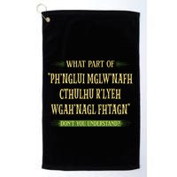 Cthulhu What Part Of Dont You Understand Cosmic Horror Golf Towel