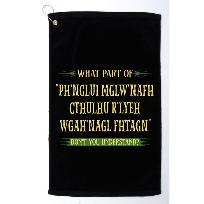 Cthulhu What Part Of Dont You Understand Cosmic Horror Golf Towel