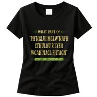 Cthulhu What Part Of Dont You Understand Cosmic Horror Womens T-Shirt
