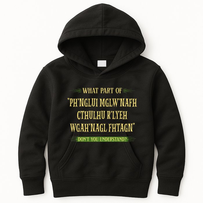Cthulhu What Part Of Dont You Understand Cosmic Horror Kids Hoodie