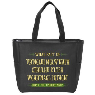 Cthulhu What Part Of Dont You Understand Cosmic Horror Zip Tote Bag