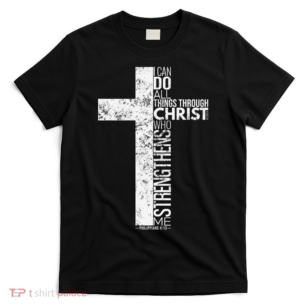 Cross With Philippians 413 Christian T-Shirt