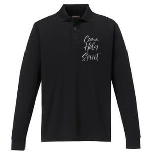 Christian Worship Quote For Worship Leaders Come Holy Spirit Performance Long Sleeve Polo