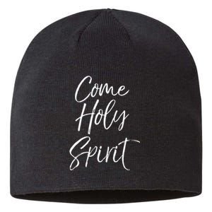 Christian Worship Quote For Worship Leaders Come Holy Spirit Sustainable Beanie