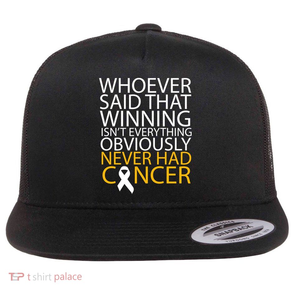 Cancer Winner Quote Flat Bill Trucker Hat