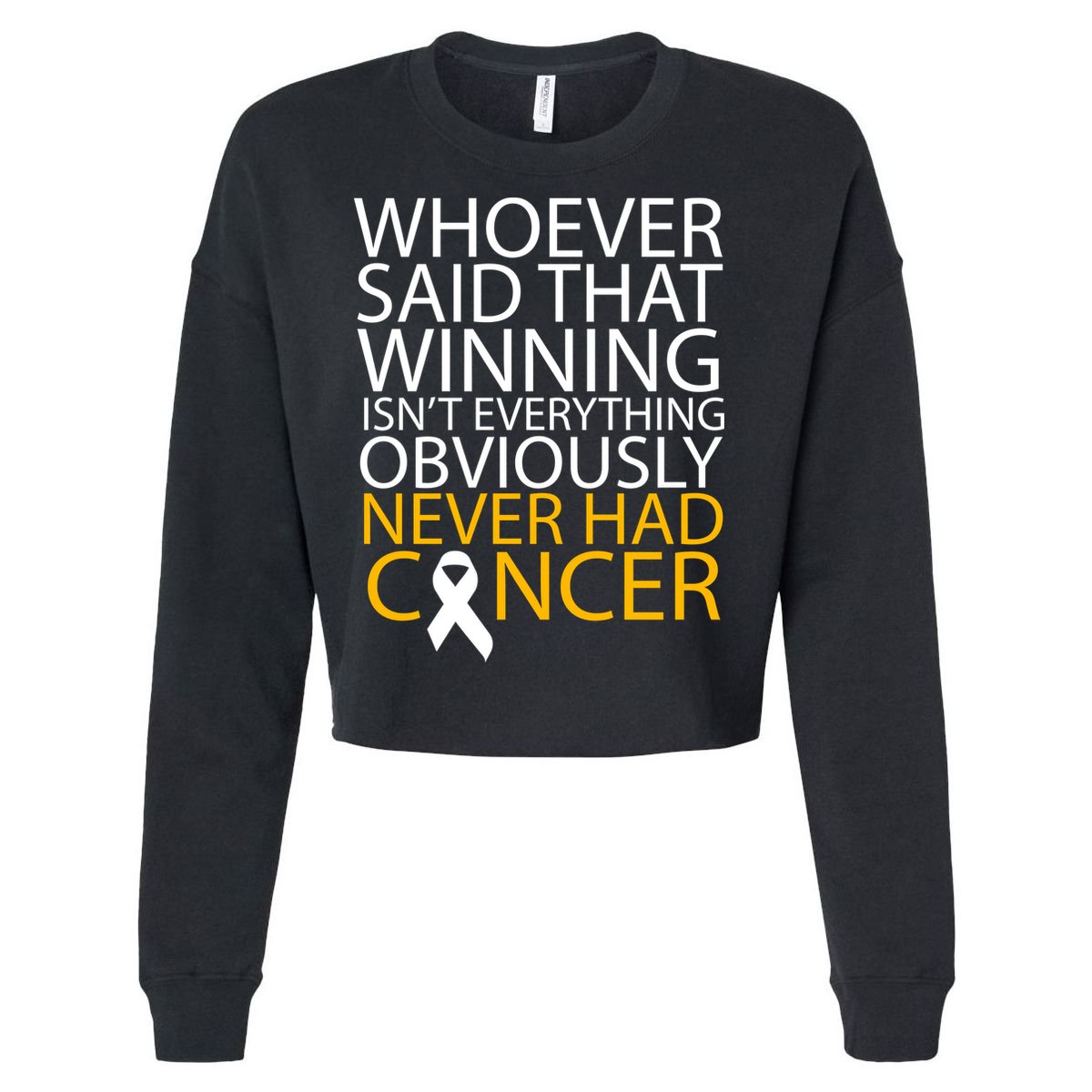 Cancer Winner Quote Cropped Pullover Crew