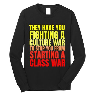 Class War Quote Anti Culture War Propaganda Radical Leftist Long Sleeve Shirt