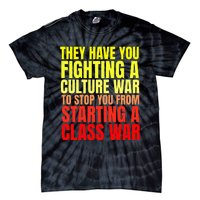 Class War Quote Anti Culture War Propaganda Radical Leftist Tie-Dye T-Shirt