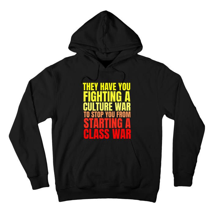 Class War Quote Anti Culture War Propaganda Radical Leftist Tall Hoodie