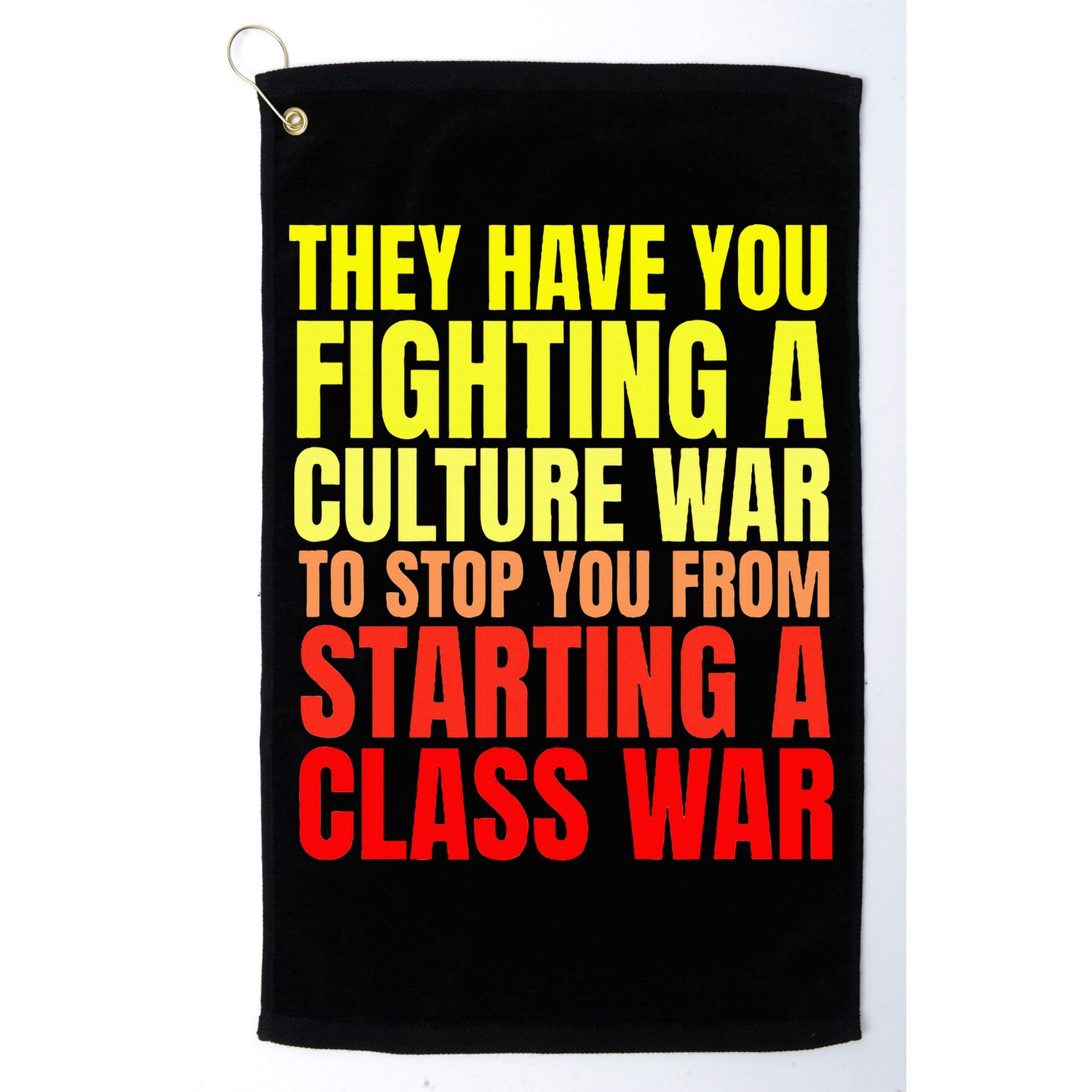Class War Quote Anti Culture War Propaganda Radical Leftist Golf Towel