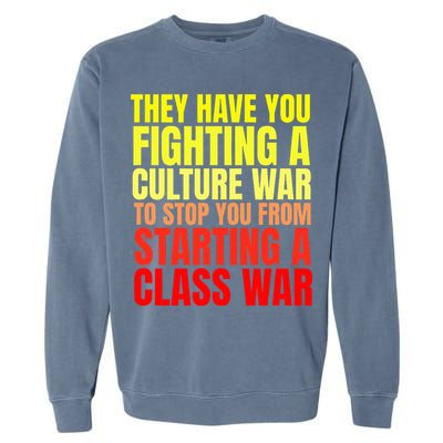 Class War Quote Anti Culture War Propaganda Radical Leftist Garment-Dyed Sweatshirt
