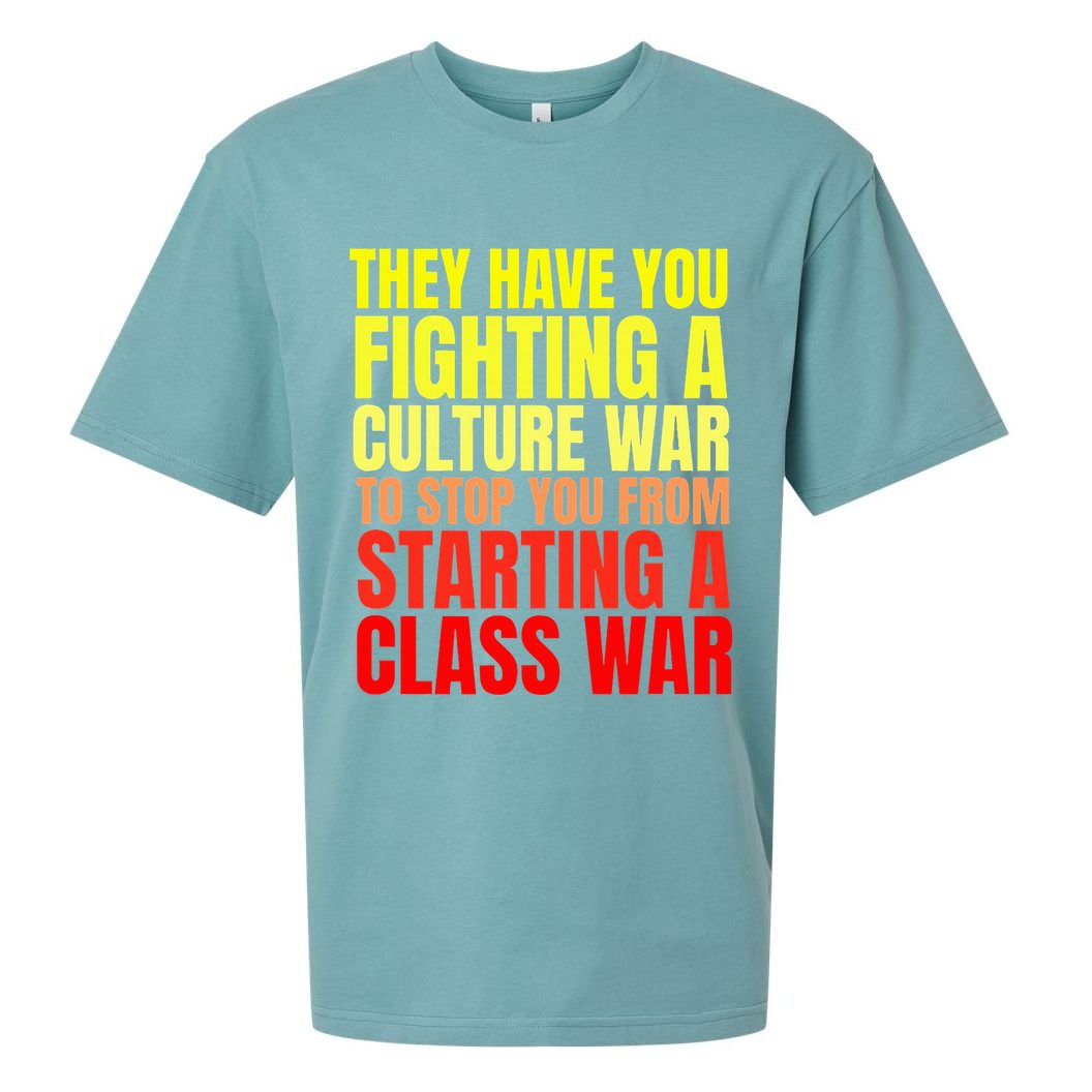 Class War Quote Anti Culture War Propaganda Radical Leftist Sueded Cloud Jersey T-Shirt