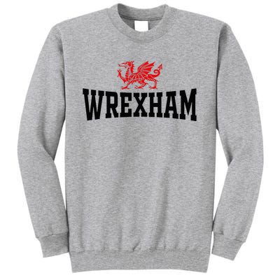 City Wales Red Dragon Wrecsam Cymru County Of Wales Tall Sweatshirt