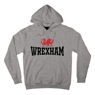 City Wales Red Dragon Wrecsam Cymru County Of Wales Tall Hoodie