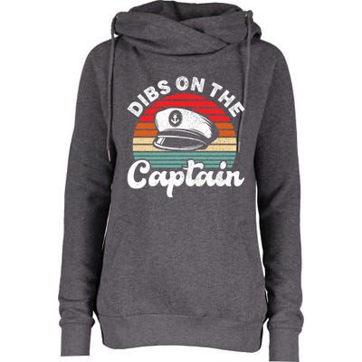 Captain Wife Retro Dibs On The Captain Captain Funny Gift Womens Funnel Neck Pullover Hood