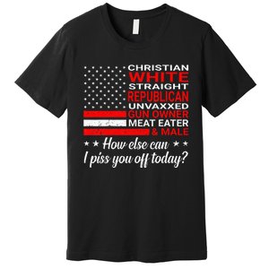 Christian White Straight Republican Unvaxxed Gun Owner Premium T-Shirt