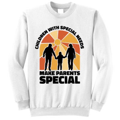 Children With Special Needs Make Parents Special Sweatshirt