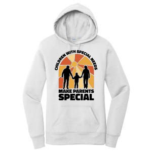 Children With Special Needs Make Parents Special Women's Pullover Hoodie