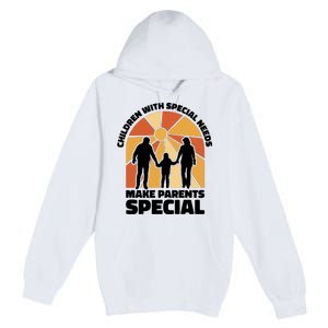 Children With Special Needs Make Parents Special Premium Pullover Hoodie