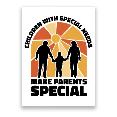 Children With Special Needs Make Parents Special Poster