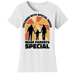 Children With Special Needs Make Parents Special Women's T-Shirt