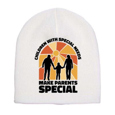 Children With Special Needs Make Parents Special Short Acrylic Beanie
