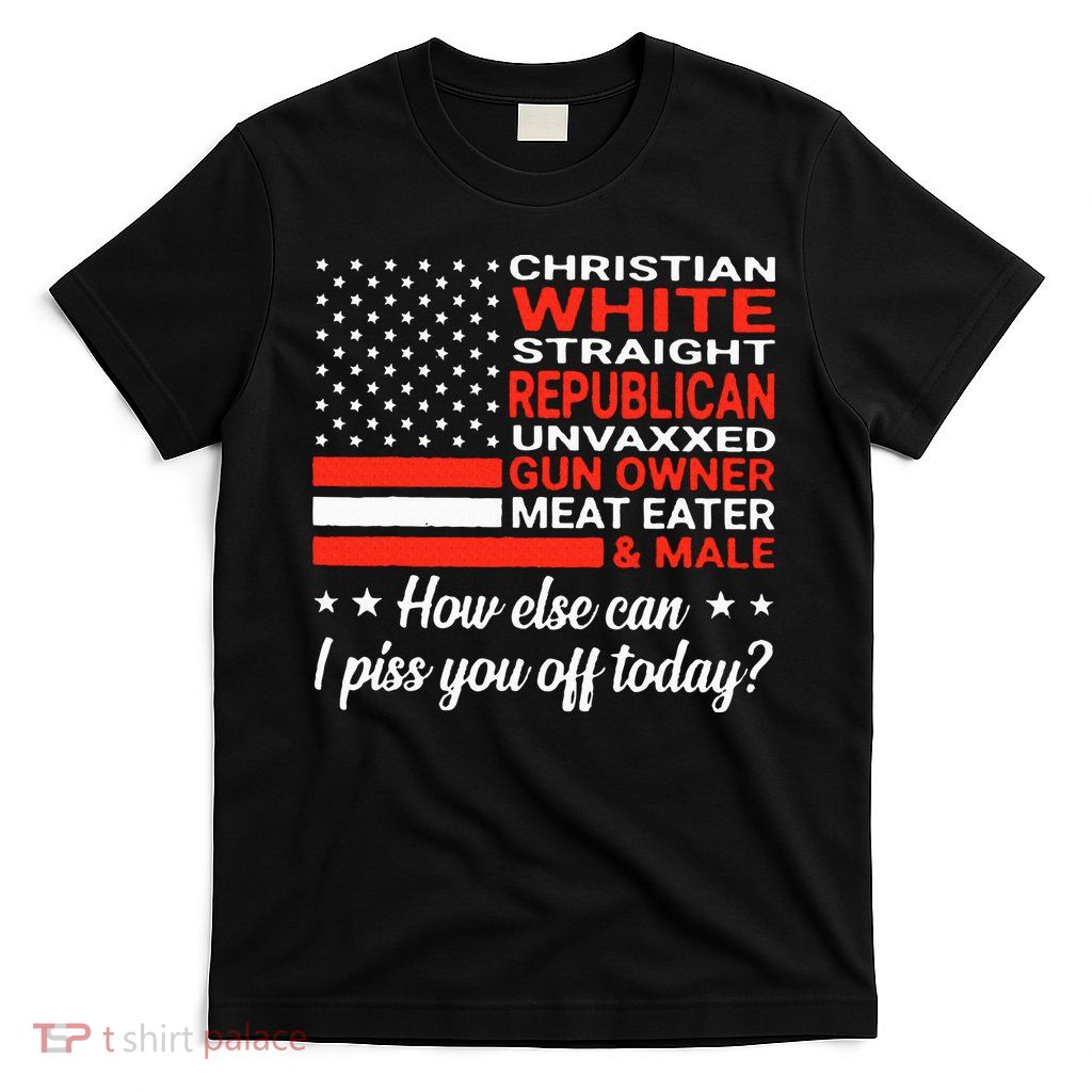 Christian White Straight Republican Unvaxxed Gun Owner Meat T-Shirt